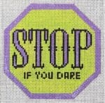 Kimberly Ann Needlepoint - Stop If You Dare