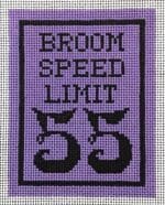 Kimberly Ann Needlepoint - Broom Speed Limit