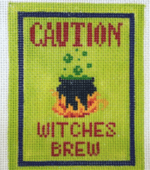Kimberly Ann Needlepoint - Caution Witches Brew