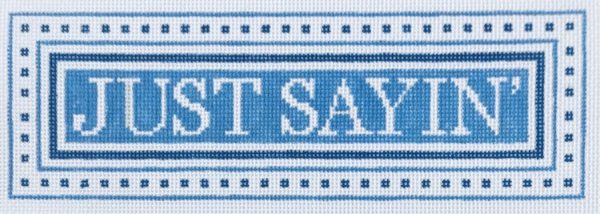 The Plum Stitchery - Just Sayin'