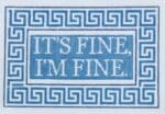 The Plum Stitchery - It's Fine, I'm Fine