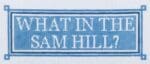 The Plum Stitchery - What the Sam Hill?