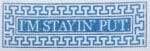 The Plum Stitchery - I'm Stayin' Put