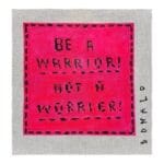 The Plum Stitchery - Be a Warrior