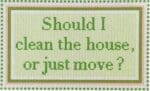 Kirk & Bradley - Should I Clean the House or Just Move -Green/Pink